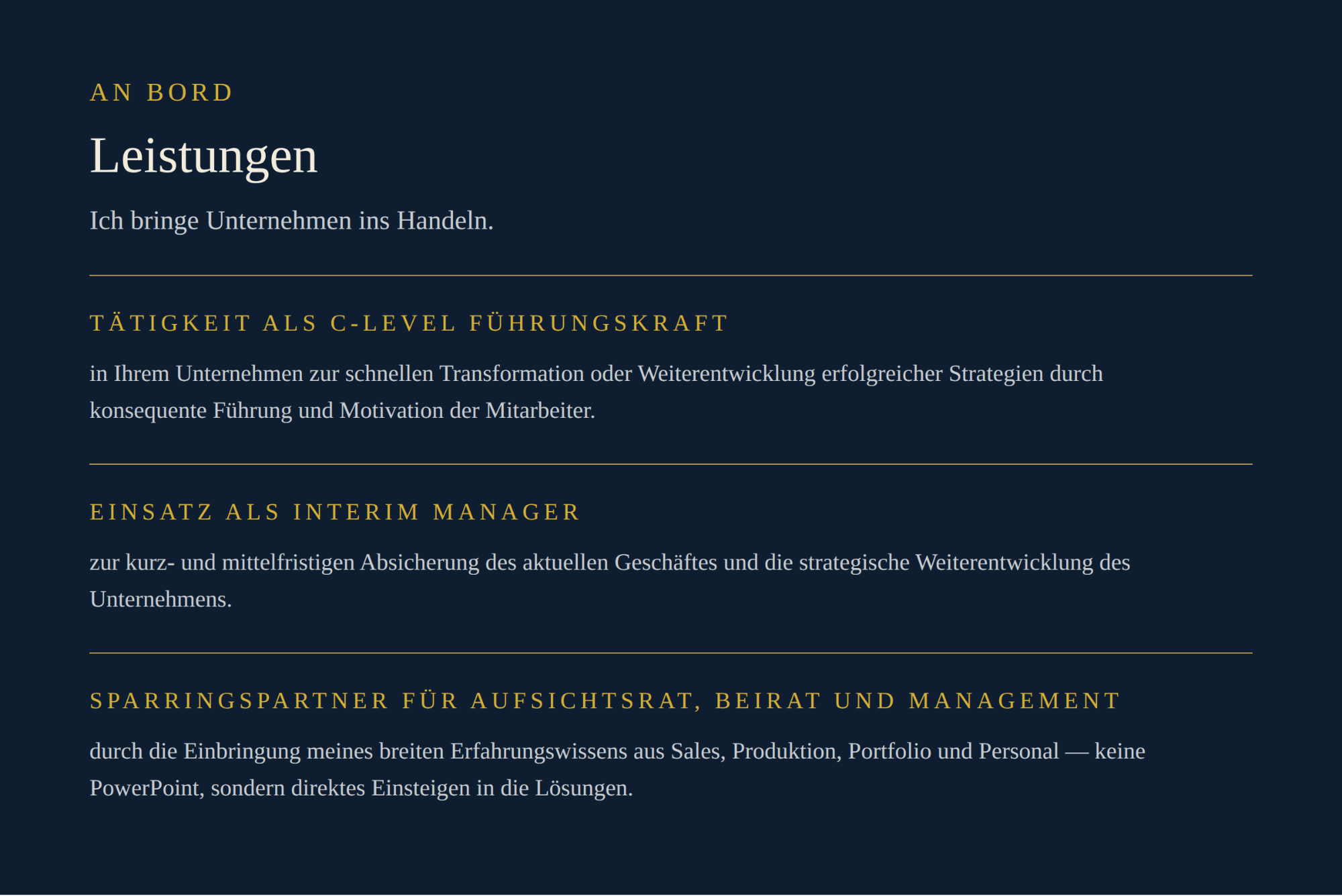 Ich bringe Unternehmen ins Handeln. Als Führungskraft und Sparringspartner übernehme ich Verantwortung für den nachhaltigen Erfolg.